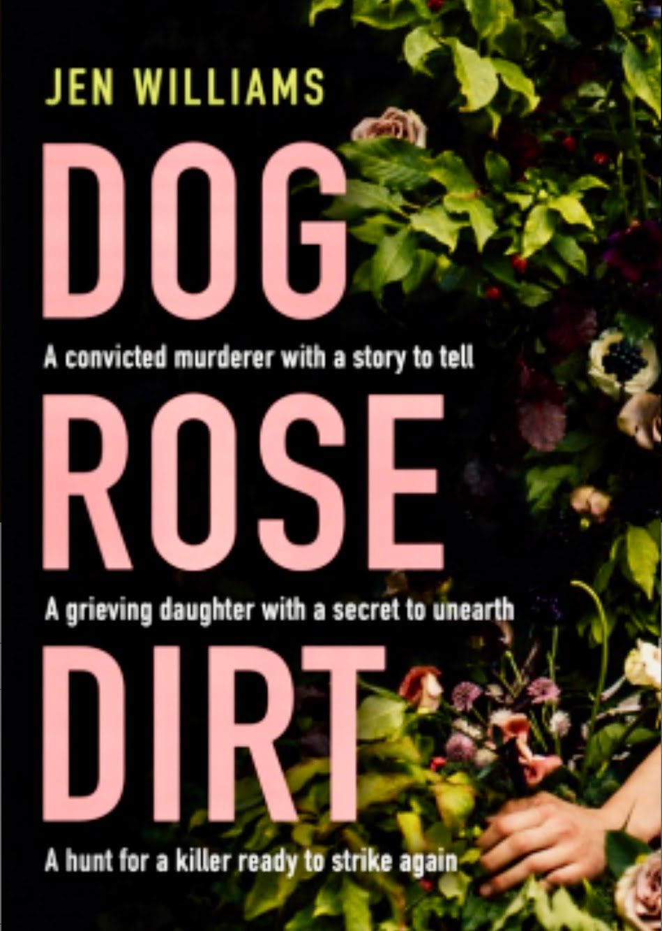 DOG ROSE DIRT BY  JEN WILLIAMS – BOOK REVIEW