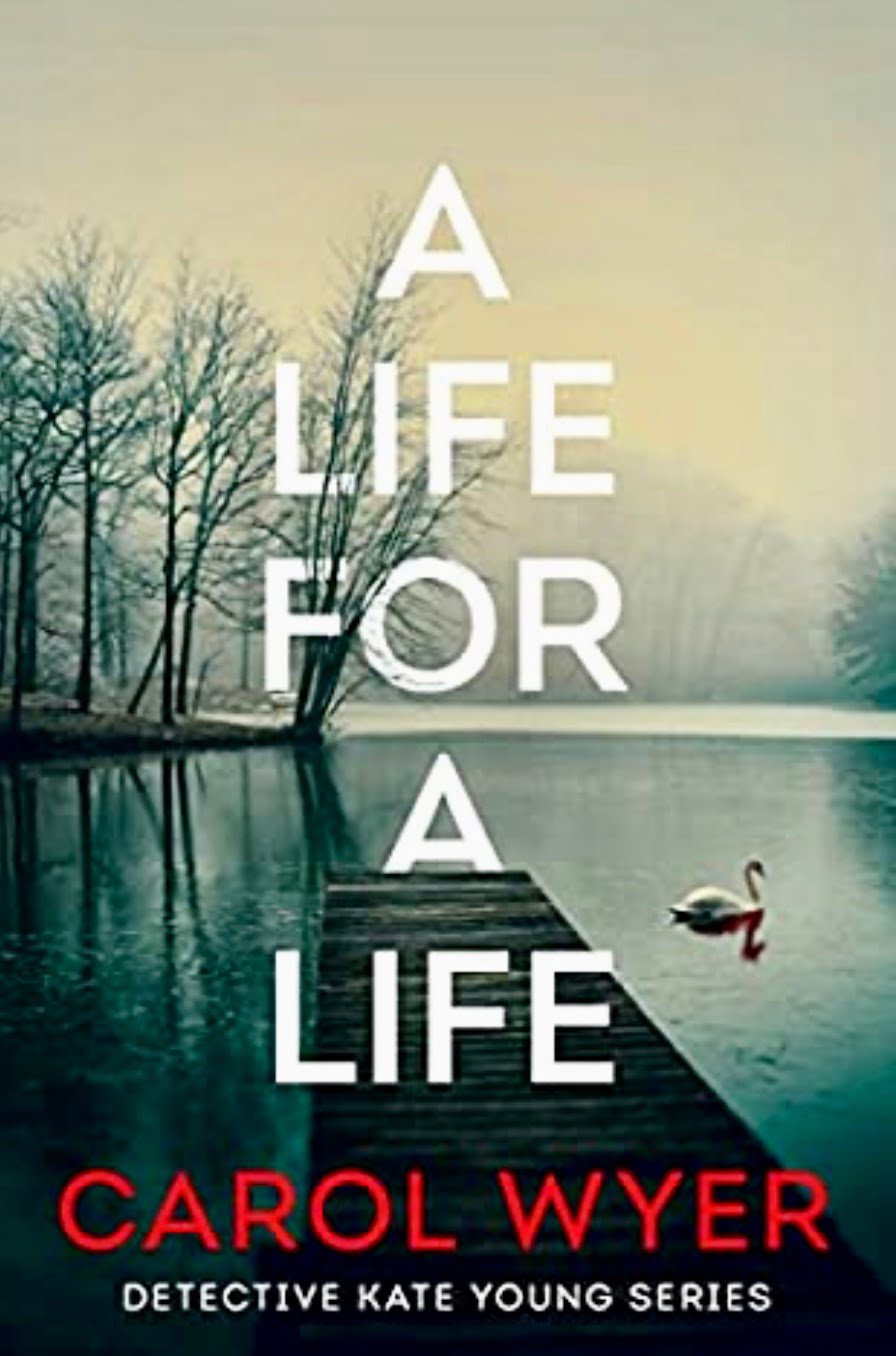 A LIFE FOR A LIFE BY CAROL WYER – BOOK REVIEW