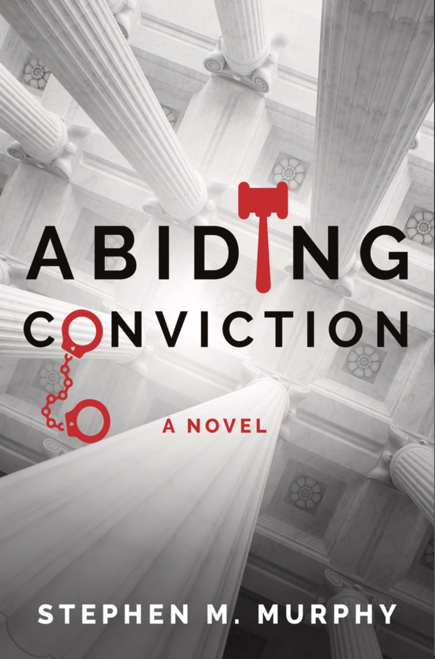 ABIDING CONVICTION BY STEPHEN M. MURPHY – BOOK REVIEW