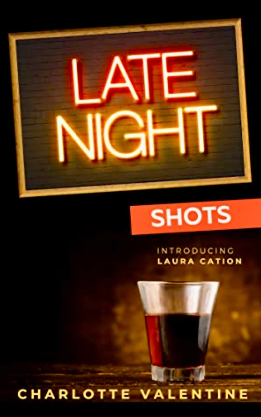 LATE NIGHT SHOTS BY CHARLOTTE VALENTINE – BOOK REVIEW
