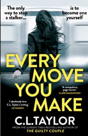 EVERY MOVE YOU MAKE – BOOK REVIEW