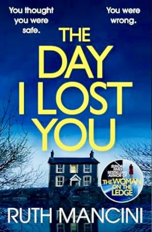 THE DAY I LOST YOU BY RUTH MANCINI – BOOK REVIEW