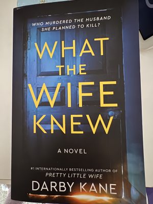 WHAT THE WIFE KNEW BY DARBY KANE – BOOK REVIEW